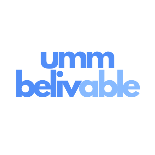 UMMBELIEVABLE